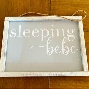 Sleeping Bebe sign